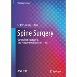 Spine Surgery: General Considerations and Fundamental Concepts    Vol. 1