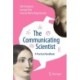 The Communicating Scientist: A Practical Handbook