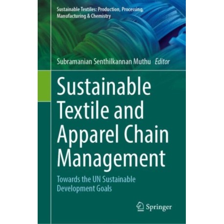 Sustainable Textile and Apparel Chain Management: Towards the UN Sustainable Development Goals