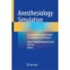 Anesthesiology Simulation: A Complete Education Guide for Instructors and Trainees