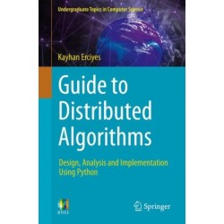 Guide to Distributed Algorithms: Design, Analysis and Implementation Using Python