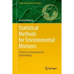 Statistical Methods for Environmental Mixtures: A Primer in Environmental Epidemiology