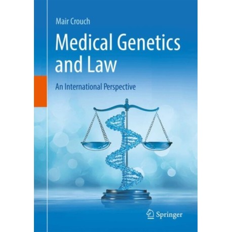 Medical Genetics and Law: An International Perspective