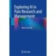 Exploring AI in Pain Research and Management