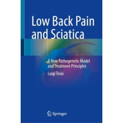 Low Back Pain and Sciatica: A New Pathogenetic Model and Treatment Principles