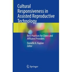 Cultural Responsiveness in Assisted Reproductive Technology: Best Practices for Clinics and Affiliated Providers