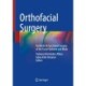 Orthofacial Surgery: Aesthetic & Functional Surgery of the Facial Skeleton and Mask