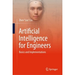 Artificial Intelligence for Engineers: Basics and Implementations