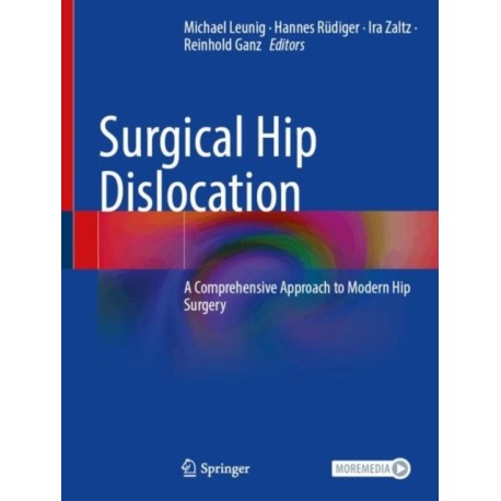 Surgical Hip Dislocation: A Comprehensive Approach to Modern Hip Surgery