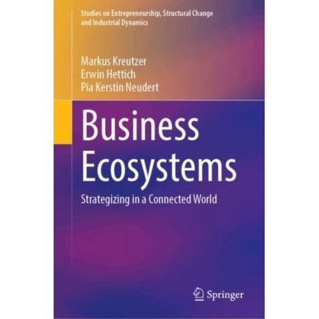 Business Ecosystems: Strategizing in a Connected World