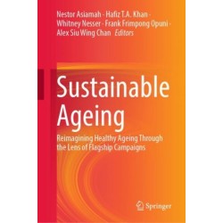 Sustainable Ageing: Reimagining Healthy Ageing Through the Lens of Flagship Campaigns