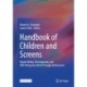 Handbook of Children and Screens: Digital Media, Development, and Well-Being from Birth Through Adolescence