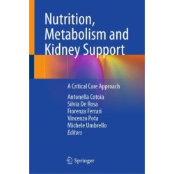 Nutrition, Metabolism and Kidney Support: A Critical Care Approach