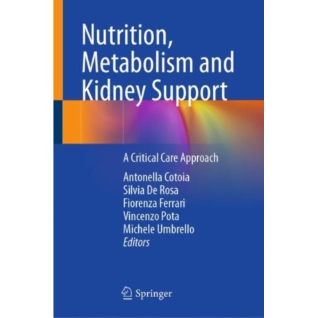 Nutrition, Metabolism and Kidney Support: A Critical Care Approach