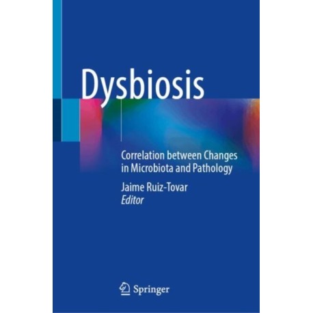 Dysbiosis: Correlation between Changes in Microbiota and Pathology