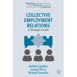 Collective Employment Relations: A Strategic Guide