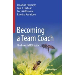 Becoming a Team Coach: The Essential ICF Guide
