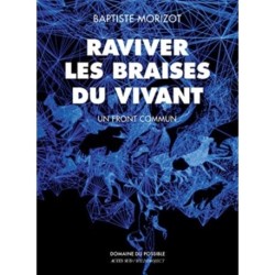 Raviver les braises du vivant