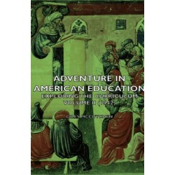 Adventure In American Education - Exploring The Curriculum Volume Ii (1942)