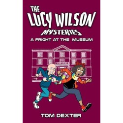 The Lucy Wilson Mysteries: A Fright at the Museum