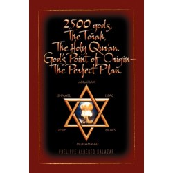 2,500 Gods, the Torah, the Holy Qur'an