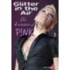 Glitter in the Air: The Evolution of P!nk