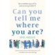 Can You Tell Me Where You Are?: my incredible story of ICU and surviving COVID-19