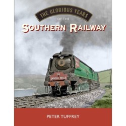 The Glorious Years of the Southern Railway