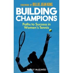 Building Champions: Paths to Success in Women’s Tennis