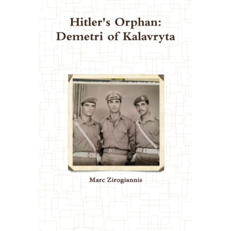 Hitler's Orphan: Demetri of Kalavryta