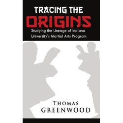 Tracing the Origins: Studying the Lineage of Indiana University's Martial Arts Program
