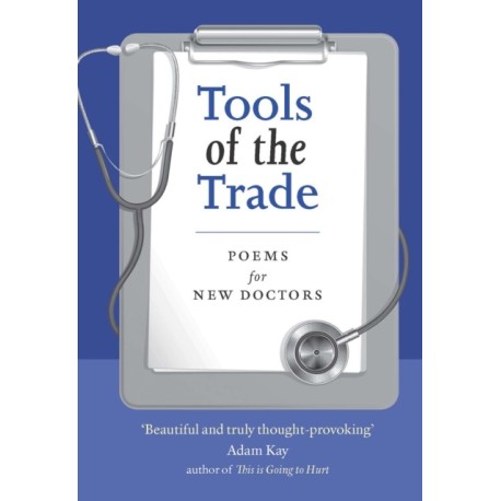 Tools of the Trade: Poems for New Doctors