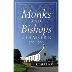 Monks and Bishops: Lismore 560-1560