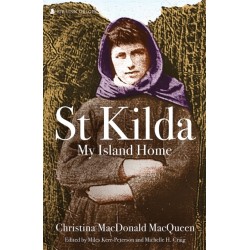 St Kilda: My Island Home: Christina MacDonald MacQueen