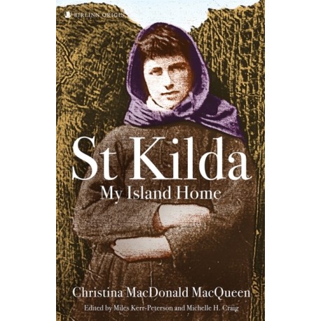 St Kilda: My Island Home: Christina MacDonald MacQueen