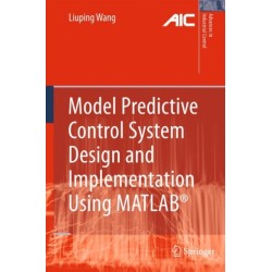 Model Predictive Control System Design and Implementation Using MATLAB®
