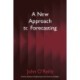 A New Approach to Forecasting