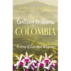 Getting to Know Colombia: A story of loss and discovery