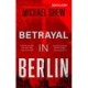 Betrayal in Berlin