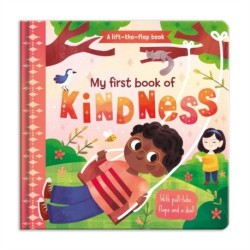 My First Book of Kindness: A lift-the-flap book