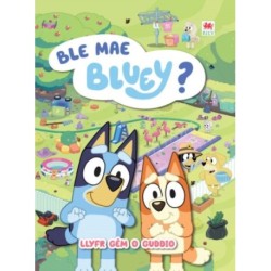 Ble Mae Bluey?