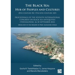 The Black Sea: Hub of Peoples and Cultures (8th Century Bc-5th/6th Century Ad): Proceedings of the Seventh International Congress on Black Sea Antiquities (Thessaloniki, 26-30 September 2022)