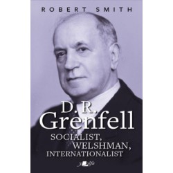 D. R. Grenfell: Socialist, Welshman, Internationalist