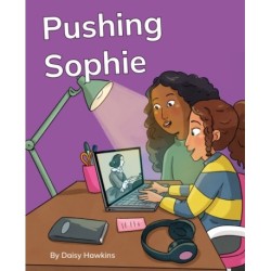 Pushing Sophie: Phonics Phase 5