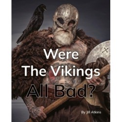 Were The Vikings All Bad?: Phonics Phase 5