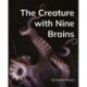 The Creature with Nine Brains: Phonics Phase 5
