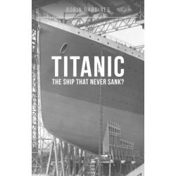 Titanic: The Ship That Never Sank?