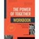 Power of Together Workbook, The