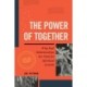 Power of Together, The