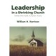 Leadership in a Shrinking Church: Finding New Vision in Unlikely Places